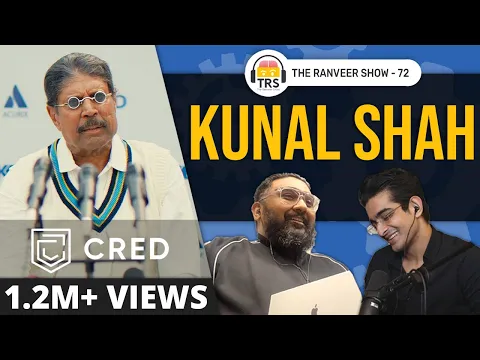 UNICORN Cred Founder Kunal Shah's Powerful Tips For Wealth & Success | The Ranveer Show 72