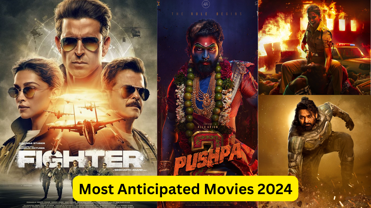 Most Anticipated Indian Movies 2024 "फाइटर" से लेकर "Pushpa 2"