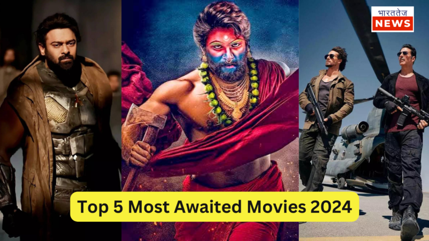 Top 5 Most Awaited Movies 2024