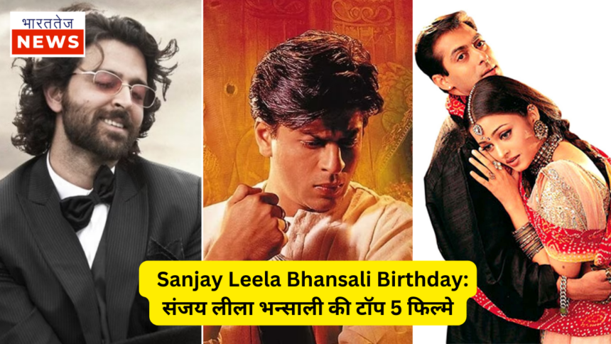 Sanjay Leela Bhansali top 5 movies